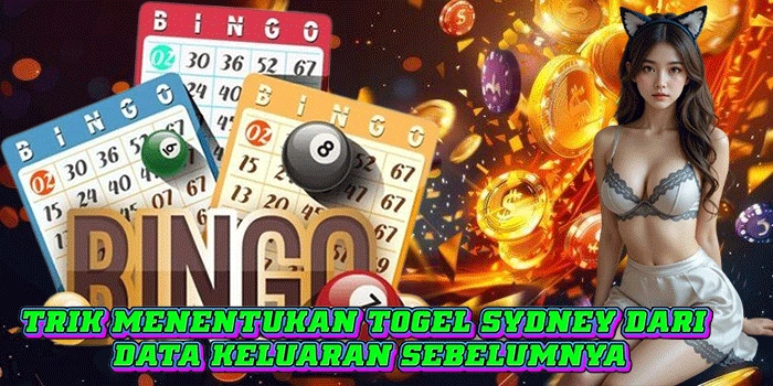 Trik Menentukan Togel Sydney dari Data Keluaran Sebelumnya