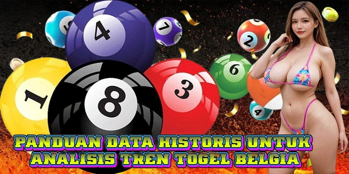 Panduan Data Historis Untuk Analisis Tren Togel Belgia